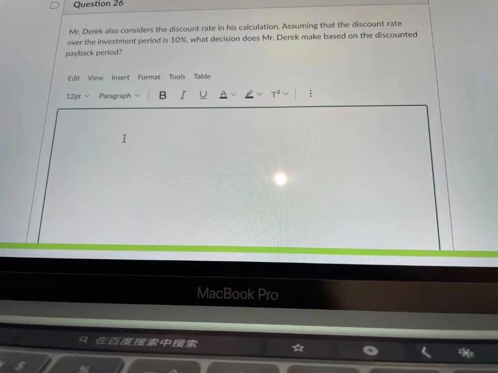 to make a decision based on the payback period. Answer the next