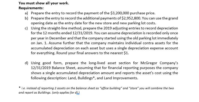 2019, McGregor Co. pays $3,200,000 for a tract of land with two