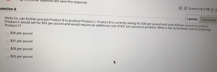  please help ouner quesiOn will save this response. Question 6 of