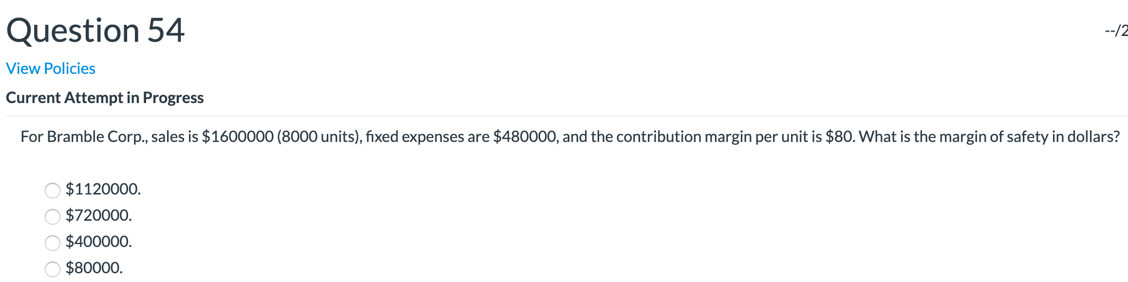 Question 54 --/2 View Policies Current Attempt in Progress For Bramble