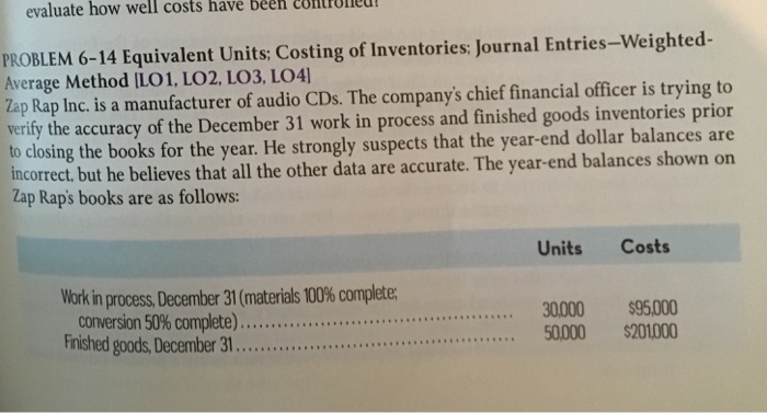  evaluate how well costs have been eontOlned PROBLEM 6-14 Equivalent Units;
