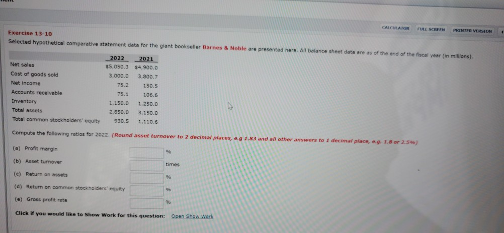  CALCULATOR FULL SCREEN PRINTER VERSION Exercise 13-10 Selected hypothetical comparative statement