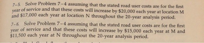  7-5. Solve Problem 7 - 4 assuming that the stated road
