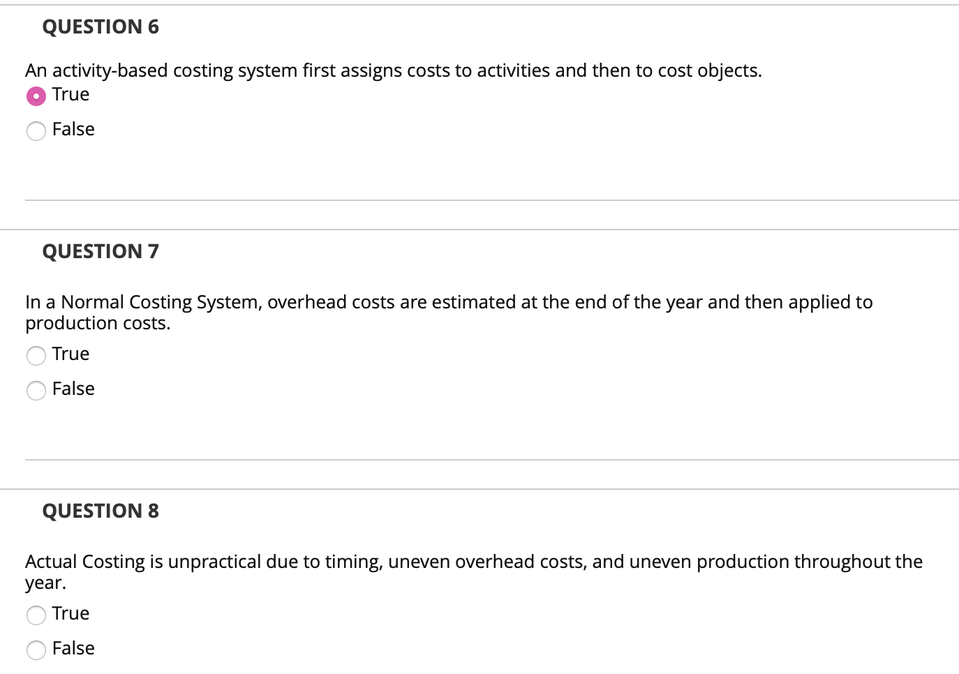 QUESTION 6 An activity-based costing system first assigns costs to activities