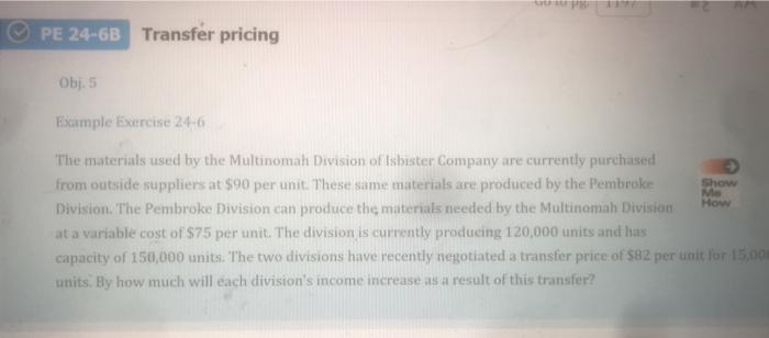  PE 24-6B Transfer pricing Obj. 5 Example Exercise 24-6 M How