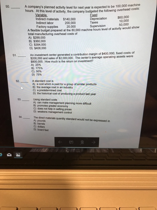 Answer quest 50-54 please A company's planned activity level for next