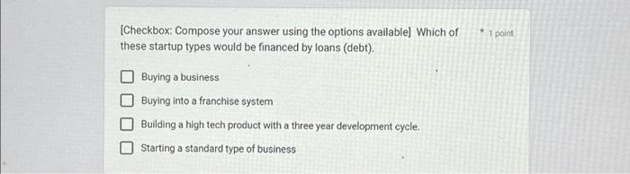  [Checkbox: Compose your answer using the options available] Which of these