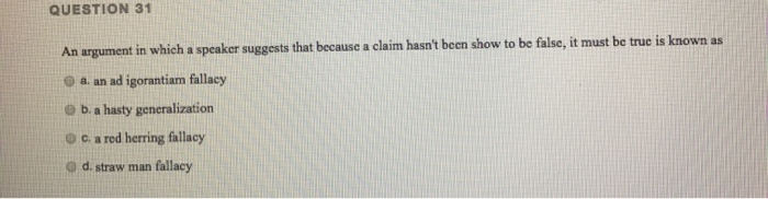  An argument in which a speaker suggests that because a claim