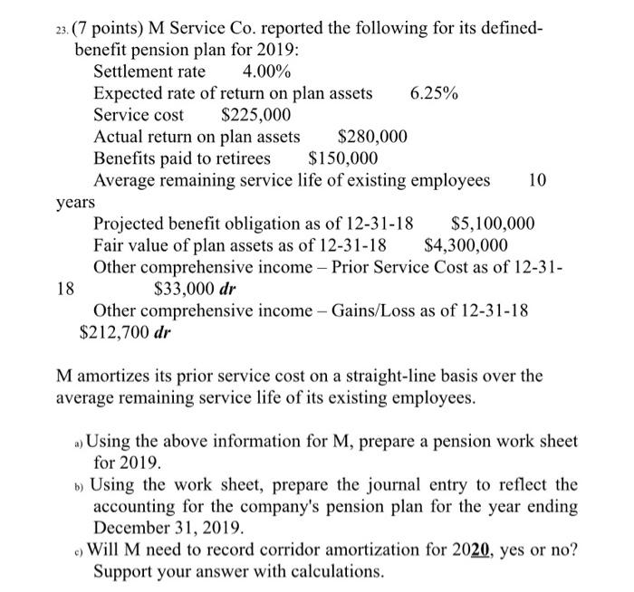 please answer #23 please 23. (7 points) M Service Co. reported the