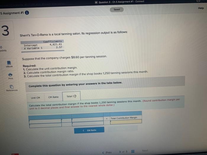 salon. Its regression output is as follows: Coefficients Intercept 4,621.61 X Variable