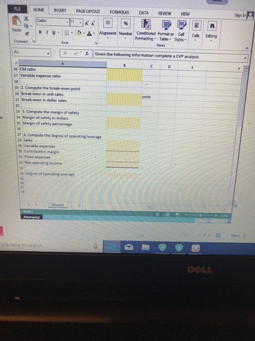 has asked you prepare a spreadsheet that shows the related CVP Analyss