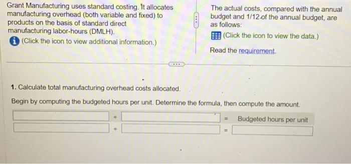 Data table More info Grant develops its manufacturing overhead rate from