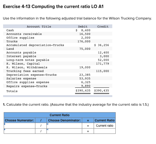  Exercise 4-13 Computing the current ratio LO A1 Use the information