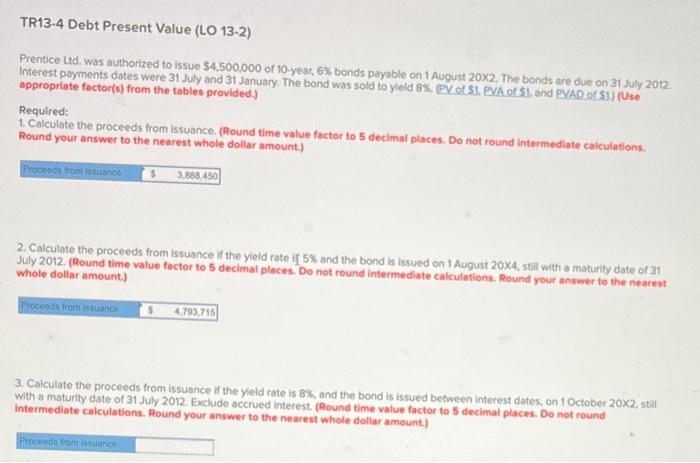 ASAP TR13-4 Debt Present Value (LO 13-2) Prentice Ltd. was authorized to