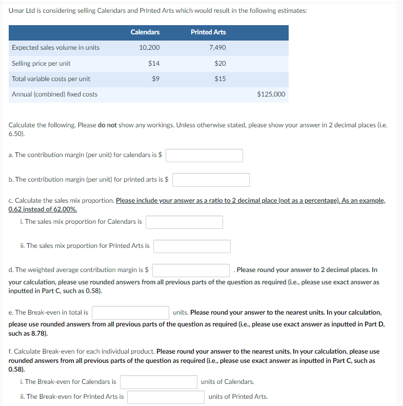  Answer ASAP for THUMBS UP! Umar Ltd is considering selling Calendars