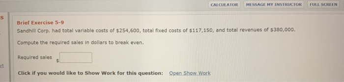  CALCULATOR MESSAGE MY INSTRUCTOR FULL SCREEN Brief Exercise 5-9 Sandhill Corp.