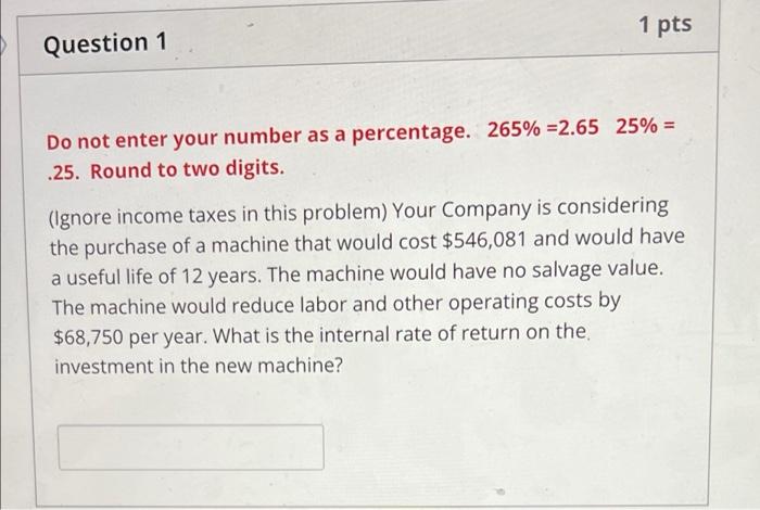 of a year. 5.78 would be entered as 5.8. Do not label