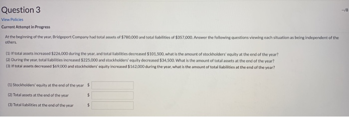  Question 3 View Policies Current Attempt in Progress At the beginning