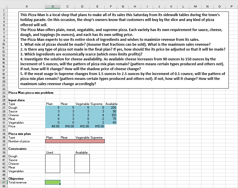 - Please, answer everything in excel formulas. Ml This Pizza Man is