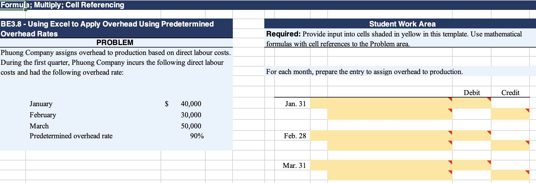  Formula; Multiply; Cell Referencing BE3.8 - Using Excel to Apply Overhead