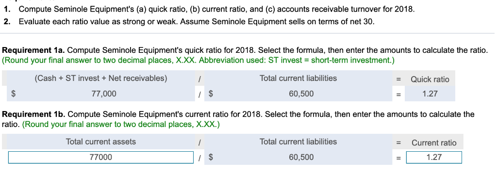 1. Compute Seminole Equipment's (a) quick ratio, (b) current ratio, and