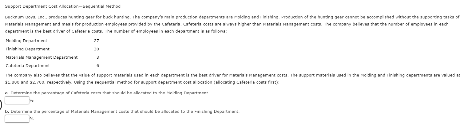 Support Department Cost Allocation-Sequential Method Bucknum Boys, Inc., produces hunting gear