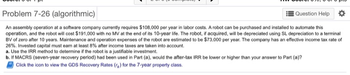 please answer all parts Problem 7-26 (algorithmic) Question Help An assembly operation