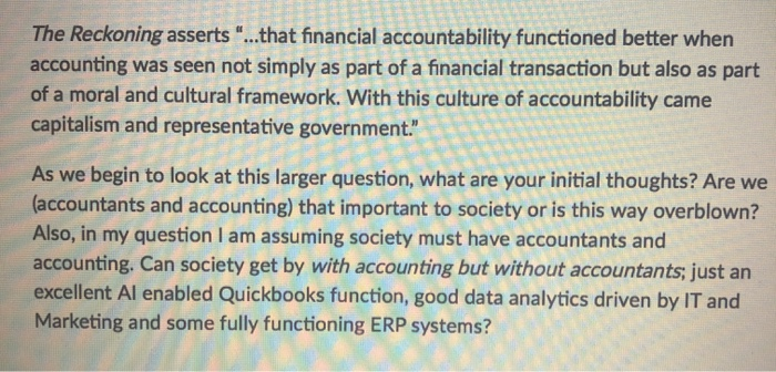  The Reckoning asserts "...that financial accountability functioned better when accounting was