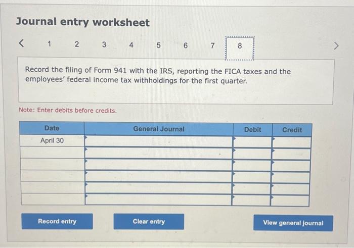 entry worksheet Record the cash payment of FUTA taxes for the first