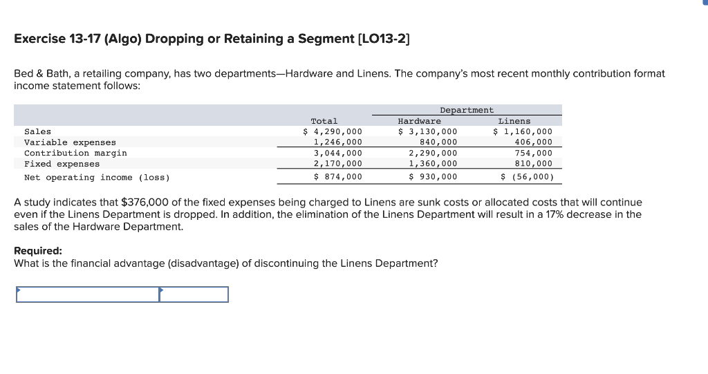  Exercise 13-17 (Algo) Dropping or Retaining a Segment [LO13-2] Bed \&
