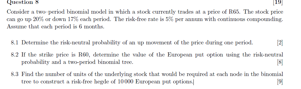  Question 8 Consider a two-period binomial model in which a stock