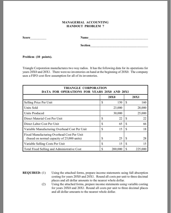  MANAGERIAL ACCOUNTING HANDOUT PROBLEM 7 Score Name Section Problem (10 points).