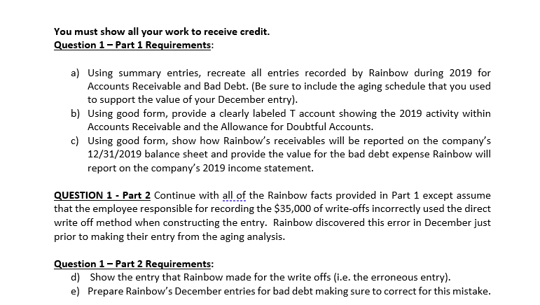 1 Rainbow Inc uses the allowance method when accounting for bad debt