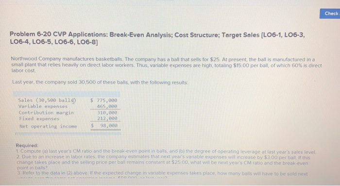  Check Problem 6-20 CVP Applications: Break-Even Analysis; Cost Structure: Target Sales