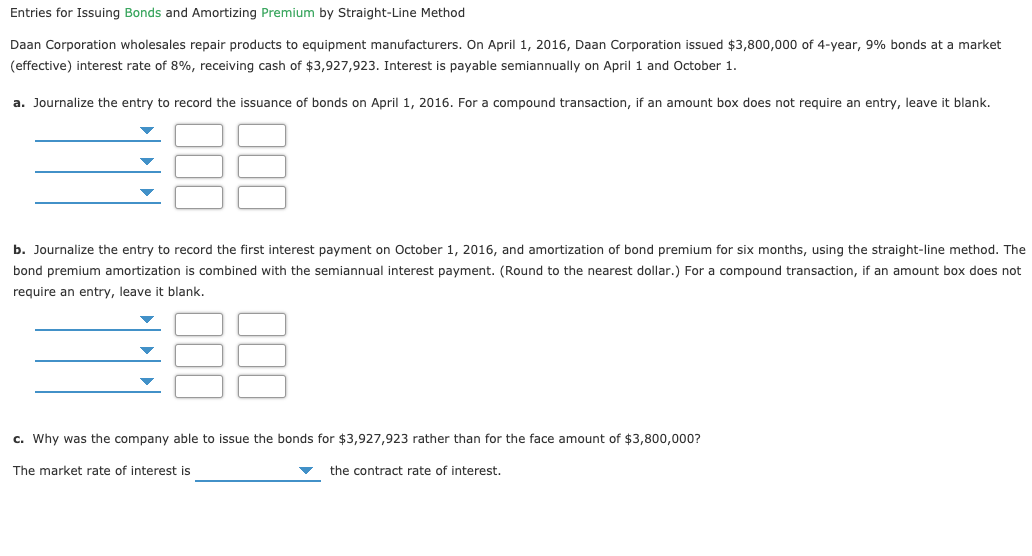  Entries for Issuing Bonds and Amortizing Premium by Straight-Line Method Daan