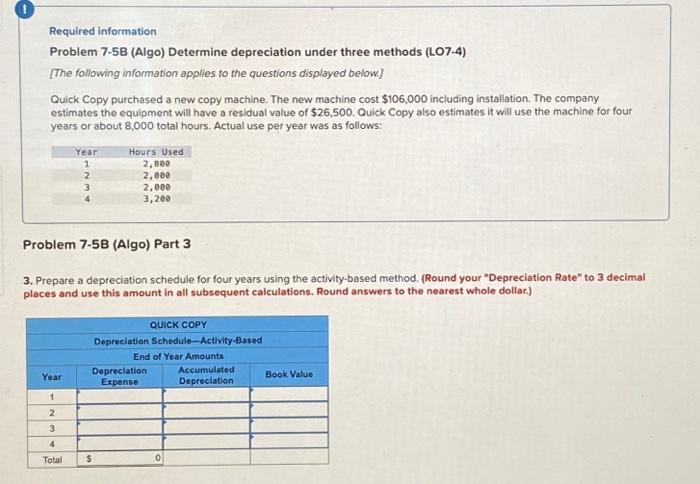  Required information Problem 7-5B (Algo) Determine depreciation under three methods (LO7-4)