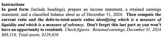 Instructions In good form (include headings), prepare an income statement, a