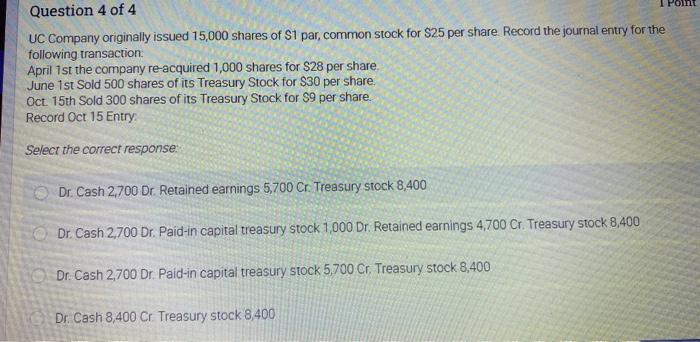 the company re-acquired 1,000 shares for $28 per share. Select the correct