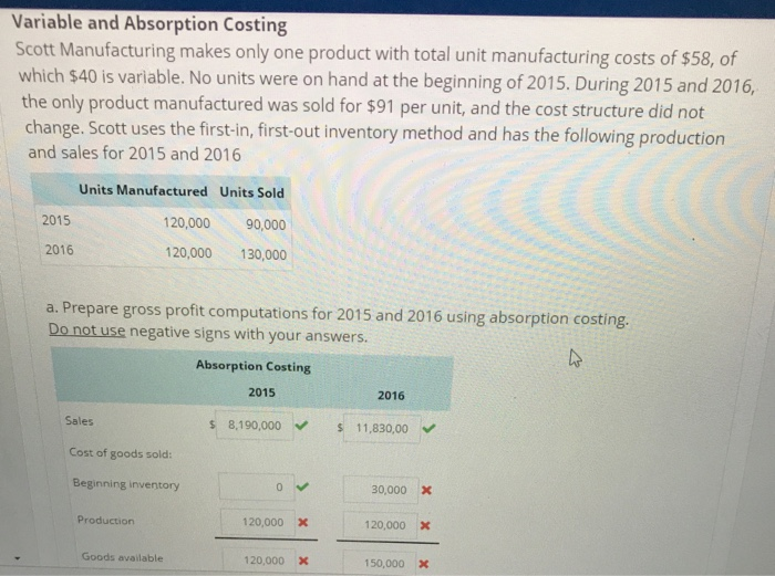  Please include helpful steps Variable and Absorption Costing Scott Manufacturing makes