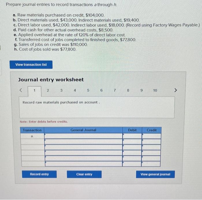  Journal entry worksheet Journal entry worksheet 5 Note: Enter debits before