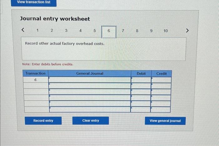 other actual factory overhead costs. Note: Enter debits before credits. Journal entry
