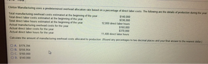 Clinton Manufacturing uses a predetermined overhead allocation rate based on a