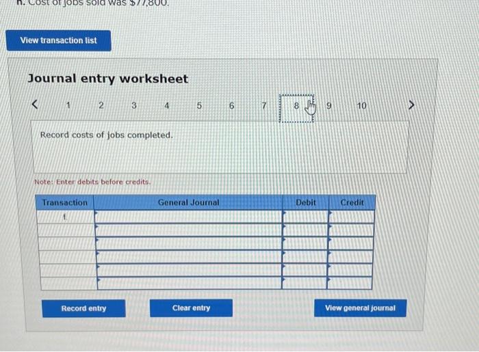 credits. Journal entry worksheet Record the entry for direct labor used. Note: