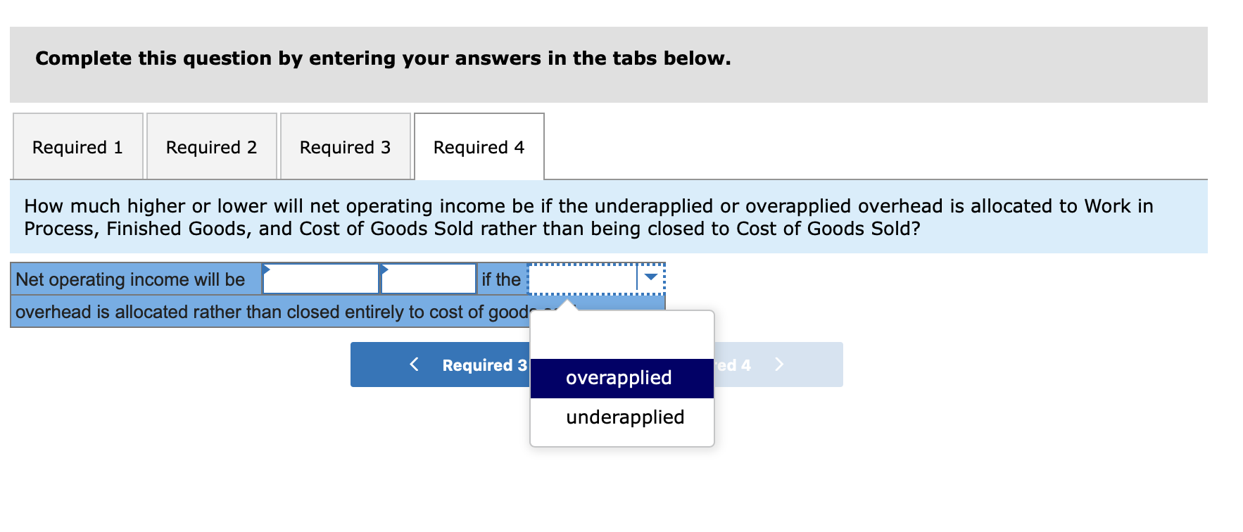 then choose between (underapplied/overapplied) Please attempt all work, or do not attempt