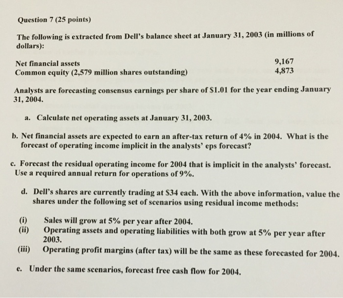  Question 7 (25 points) The following is extracted from Dell's balance