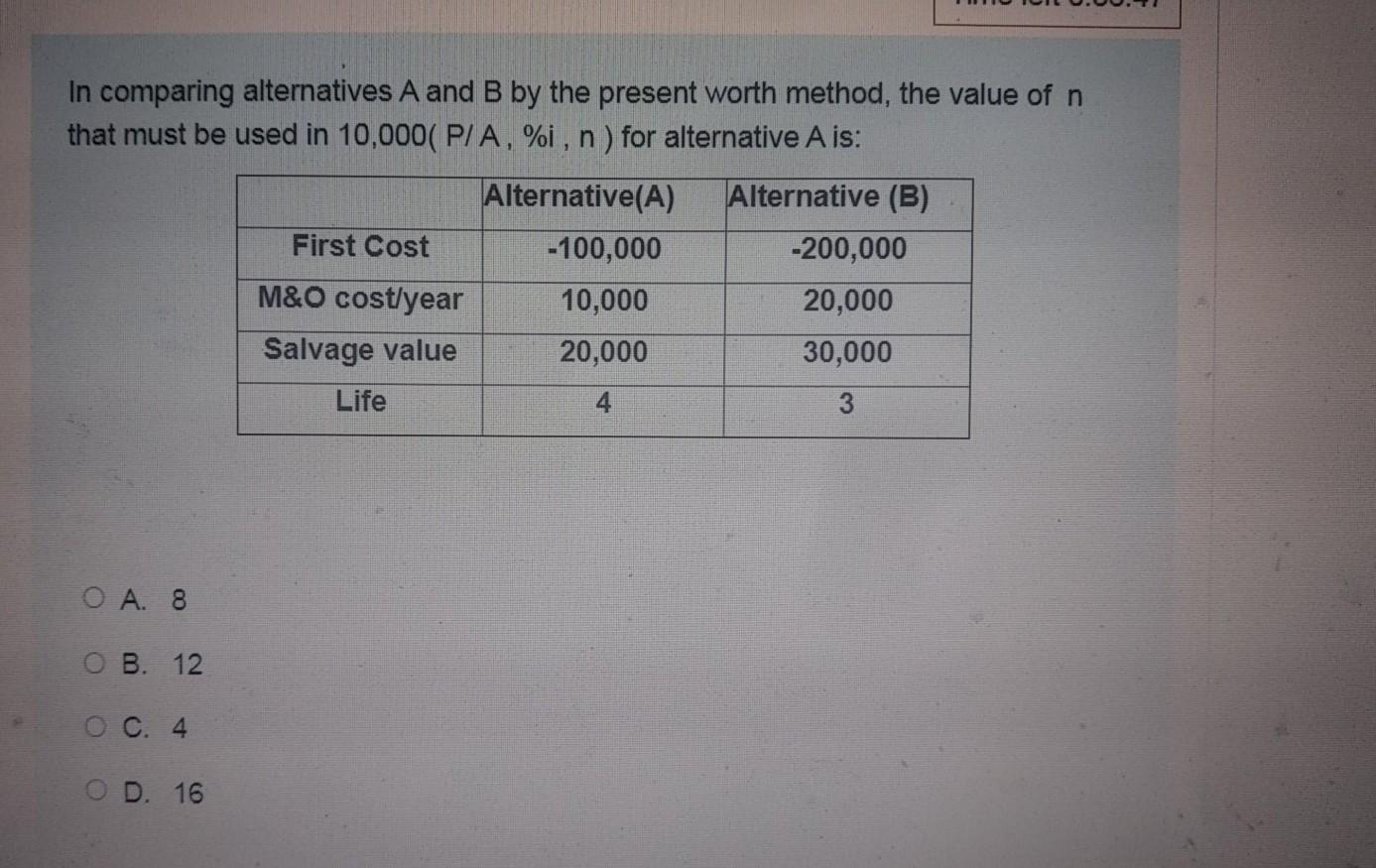please answer fast ( final answer ) In comparing alternatives A and
