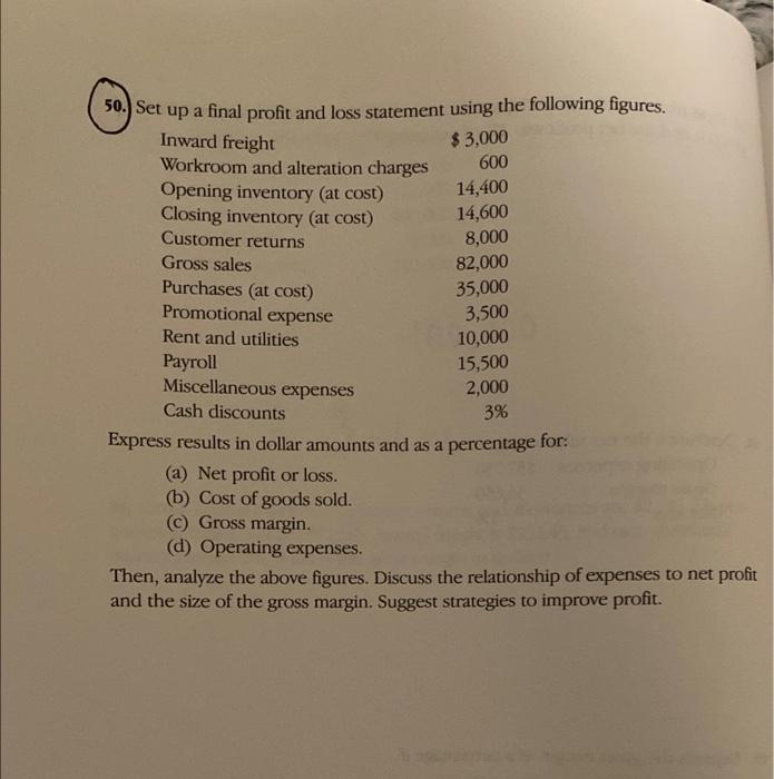  50. Set up a final profit and loss statement using the