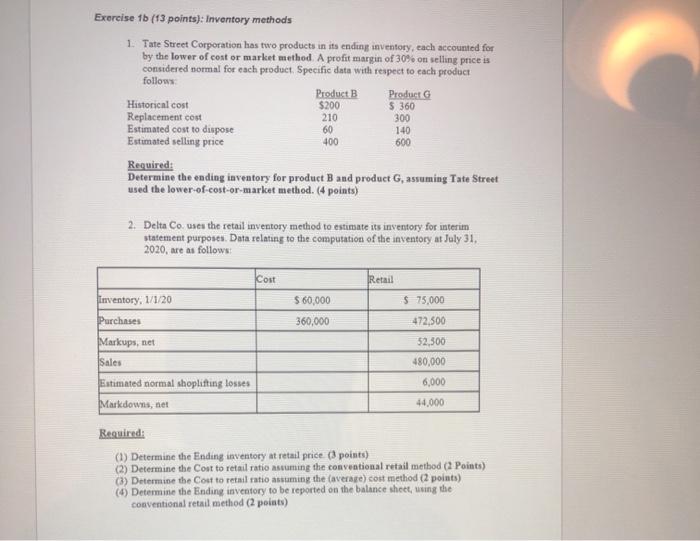  Exercise 1b (13 points): Inventory methods 1. Tate Street Corporation has