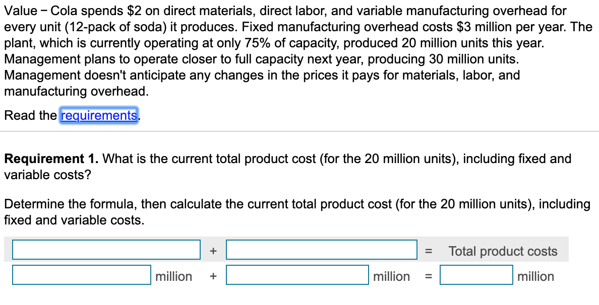  Value - Cola spends $2 on direct materials, direct labor, and