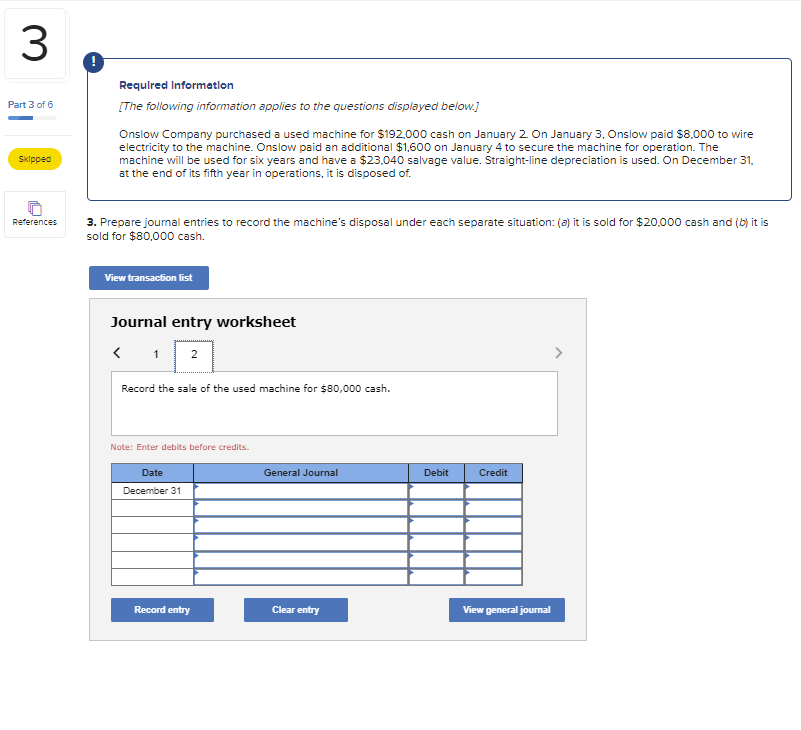 questions displayed below.] Onslow Company purchased a used machine for $192,000 cash